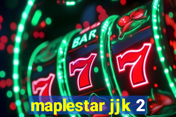 maplestar jjk 2